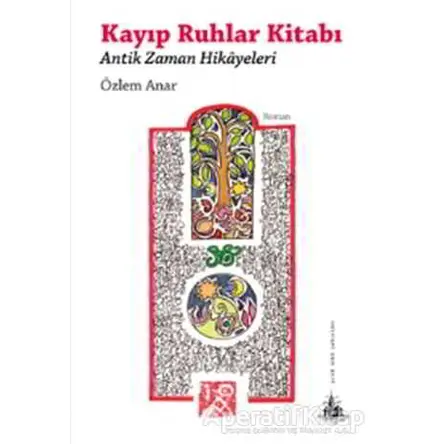 Kayıp Ruhlar Kitabı - Özlem Anar - Yitik Ülke Yayınları