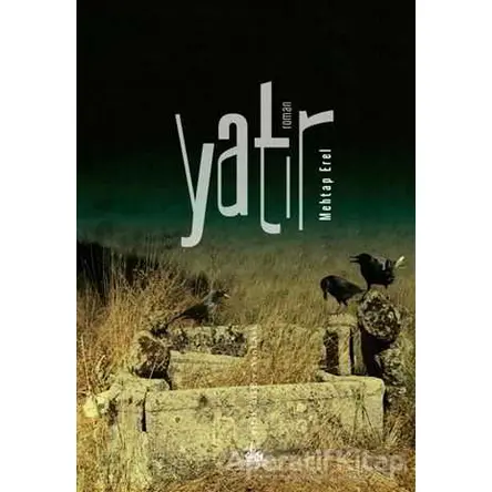 Yatır - Mehtap Erel - Yitik Ülke Yayınları