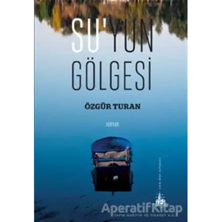 Su’yun Gölgesi - Özgür Turan - Yitik Ülke Yayınları
