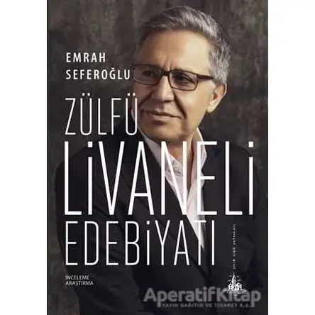 Zülfü Livaneli Edebiyatı - Emrah Seferoğlu - Yitik Ülke Yayınları