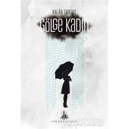 Gölge Kadın - Nalan Tuntaş - Yitik Ülke Yayınları