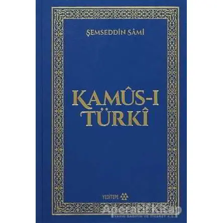 Kamus-ı Türki - Şemseddin Sami - Yeditepe Yayınevi