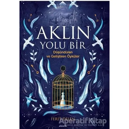 Aklın Yolu Bir - Ferit Delen - Dolce Vita Kitap