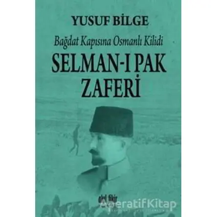 Selman-ı Pak Zaferi - Yusuf Bilge - Akıl Fikir Yayınları