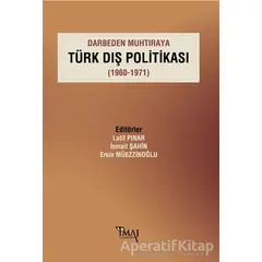 Darbeden Muhtıraya Türk Dış Politikası (1960-1971) - Ersin Müezzinoğlu - İmaj Yayıncılık