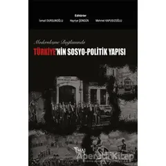 Modernleşme Bağlamında Türkiye’nin Sosyo-Politik Yapısı - Kolektif - İmaj Yayıncılık