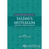 Talimül Müteallim Öğretmen - Öğrenci İlişkileri - İmam Burhaneddin Ez-Zernuci - Ravza Yayınları