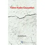 Yalnız Kadın Cinayetleri - Asuman Bayrak - Su Yayınevi