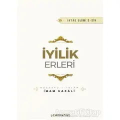 İyilik Erleri - İmam Gazali - Semerkand Yayınları