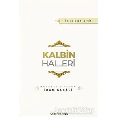 Kalbin Halleri - İmam Gazali - Semerkand Yayınları