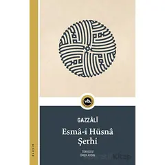 Esma-i Hüsna Şerhi - İmam Gazzali - Vakıfbank Kültür Yayınları