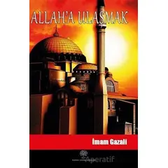 Allaha Ulaşmak - İmam-ı Gazali - Platanus Publishing