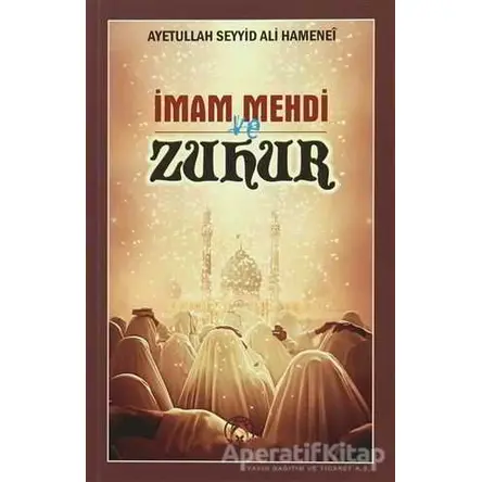 İmam Mehdi ve Zuhur - Ayetullah Seyyid Ali Hamenei - Tesnim Yayınları