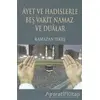 Ayet ve Hadislerle Beş Vakit Namaz ve Dualar - Ramazan Tekeş - Elif Yayınları