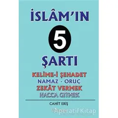 İslam’ın 5 Şartı - Cahit Eriş - Gülhane Yayınları