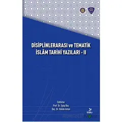 Disiplinlerarası ve Tematik İslam Tarihi Yazıları - II - Kolektif - Grafiker Yayınları