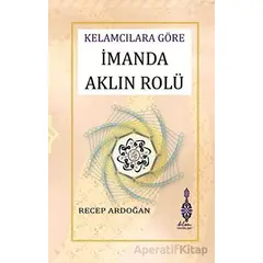 İmanda Aklın Rolü - Recep Ardoğan - Klm Yayınları
