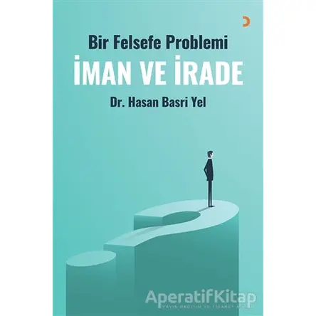 İman ve İrade - Hasan Basri Yel - Cinius Yayınları