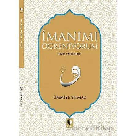 İmanımı Öğreniyorum - Ümmiye Yılmaz - Ehil Yayınları