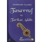 Tasavvuf ve Tarikat Adabı - Abdülkadir Geylani - Gelenek Yayıncılık