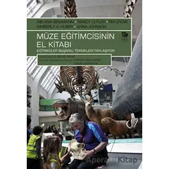 Müze Eğitimcisinin El Kitabı; Eğitimciler Başarılı Teknikleri Paylaşıyor