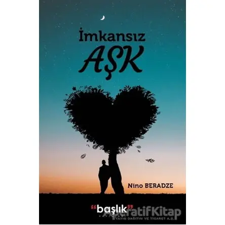 İmkansız Aşk - Nino Beradze - Başlık Yayınları