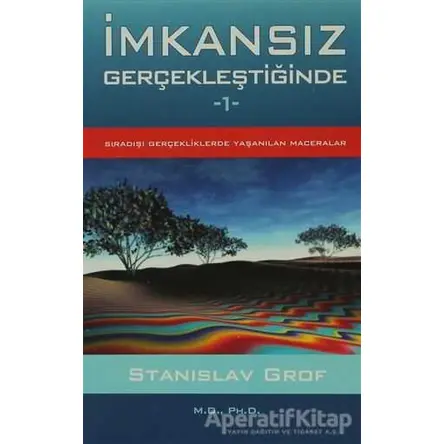 İmkansız Gerçekleştiğinde 1 - Stanislav Grof - Ray Yayıncılık