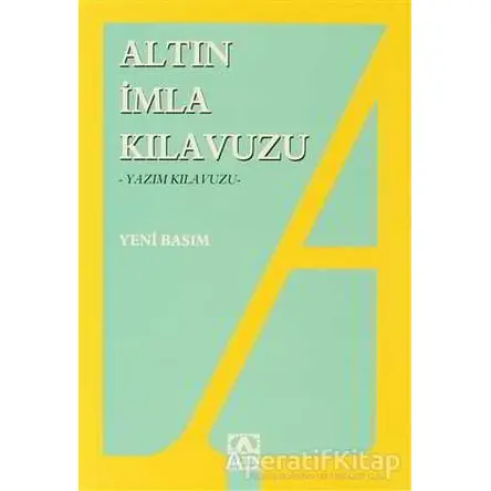 İmla Kılavuzu -Yazım Kılavuzu - Kolektif - Altın Kitaplar