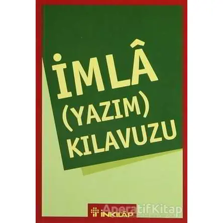 İmla (Yazım) Kılavuzu - Derleme - İnkılap Kitabevi