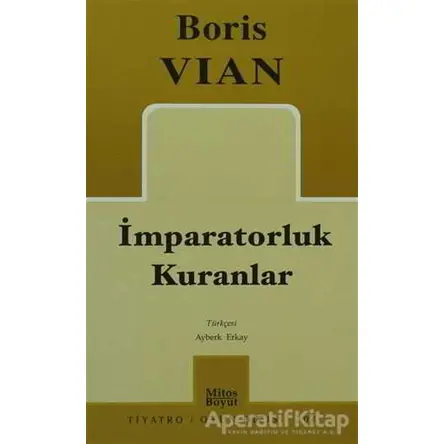 İmparatorluk Kuranlar - Boris Vian - Mitos Boyut Yayınları