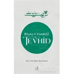 Bilal-i Habes¸i ve Tevhid - Ali Haydar Zuğurlu - Fecr Yayınları