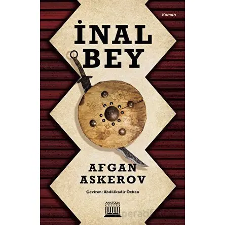 İnal Bey - Afgan Askerov - Anatolia Kitap