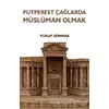 Putperest Çağlarda Müslüman Olmak - Yusuf Semmak - Eğitim Yayınevi - Bilimsel Eserler