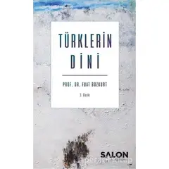 Türklerin Dini - Fuat Bozkurt - Salon Yayınları