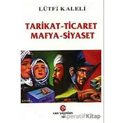 Tarikat - Ticaret Mafya - Siyaset - Lütfi Kaleli - Can Yayınları (Ali Adil Atalay)