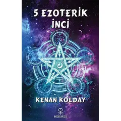 5 Ezoterik İnci - Kenan Kolday - Hermes Yayınları