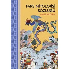Fars Mitolojisi Sözlüğü - Nimet Yıldırım - Dergah Yayınları