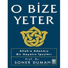 O Bize Yeter - Soner Duman - Timaş Yayınları