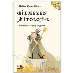 Bitmeyen Mitoloji - 2 - Hafize Çınar Güner - Nesin Yayınevi