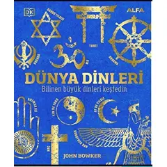 Dünya Dinleri - John Bowker - Alfa Yayınları