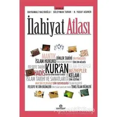 İlahiyat Atlası - Kolektif - Ensar Neşriyat