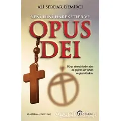 Yeni Dini Hareketler ve Opus Dei - Ali Serdar Demirci - Eftalya Kitap