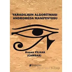 Yaradılışın Algoritması Anderomeda Manifestosu - Ruşen Filhak - Karahan Kitabevi