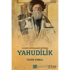 Yahudi Kaynakları Işığında Yahudilik - Yasin Meral - MilelNihal