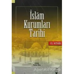 İslam Kurumları Tarihi - Kolektif - Grafiker Yayınları