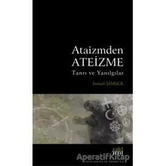 Ataizmden Ateizme - İsmail Şimşek - Eski Yeni Yayınları