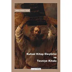 Kutsal Kitap Eleştirisi ve Tesniye Kitabı - Ömer Faruk Yıkar - Ayışığı Kitapları