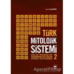 Türk Mitolojik Sistemi 2 - Fuzuli Bayat - Ötüken Neşriyat