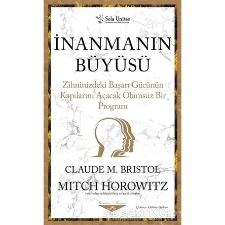 İnanmanın Büyüsü - Claude M. Bristol - Sola Unitas