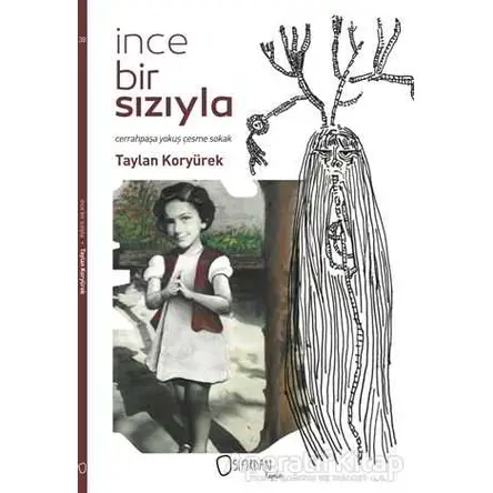 İnce Bir Sızıyla - Taylan Koryürek - Sıfırdan Yayınları